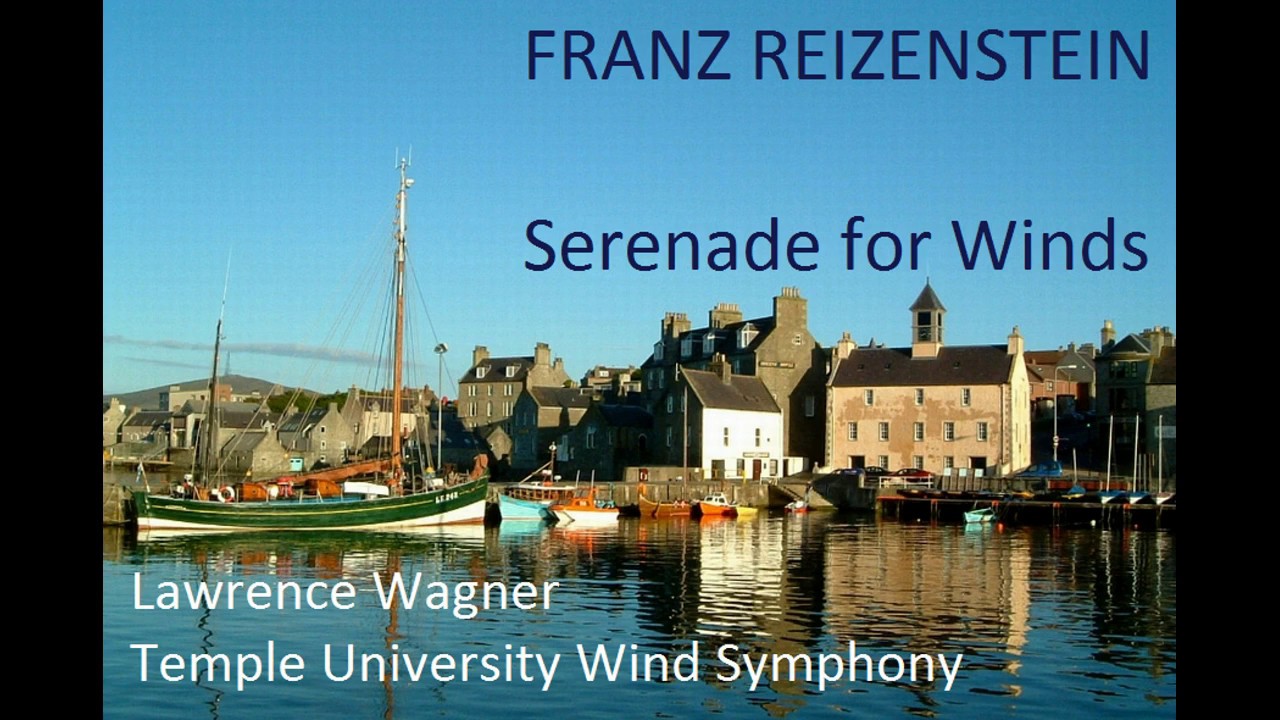 Franz Reizenstein: Serenade for Winds [Wagner-Temple Univ Wind Sym]