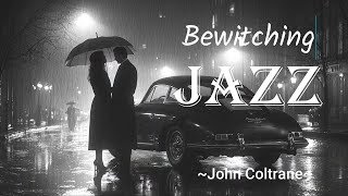 "Bewitching" JAZZ - John Coltrane -  My Favorite Things (Stereo) (2022 Remaster)