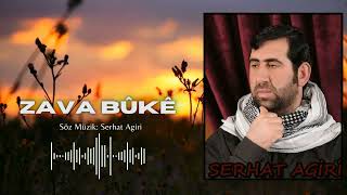 Serhat Agiri Zava Bûkê 2026 Söz Müzik Serhat Agiri