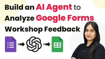 How to Build an AI Agent to Auto-Analyze Google Forms Workshop Feedback
