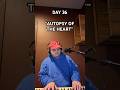 DAY 36 - “AUTOPSY OF THE HEART” / 365 Original Songs / 365 Days