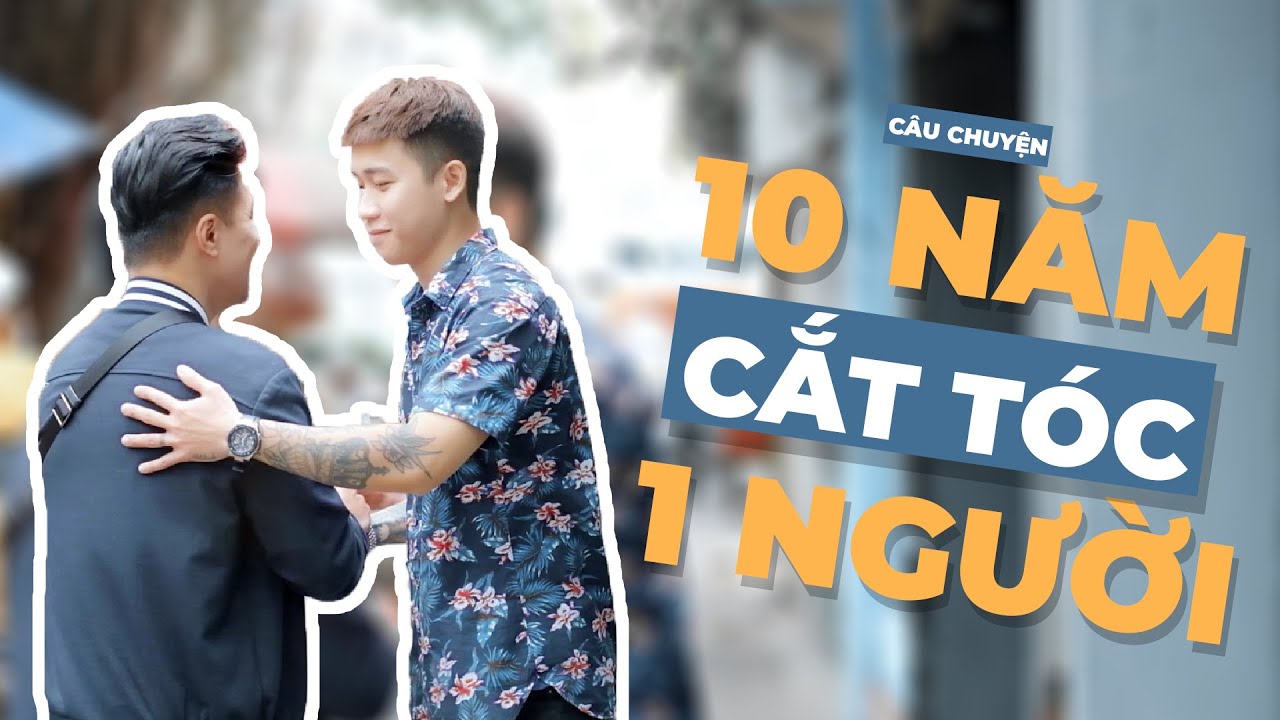 10 năm cắt tóc một người - Chuyện nghề tóc - Hair Zone X Zuy Minh