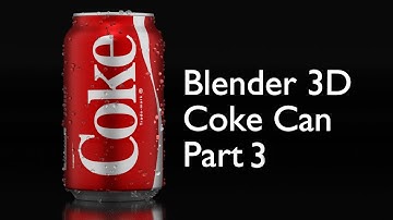 Blender 3D Absolute Beginner : Coke Can Part 3