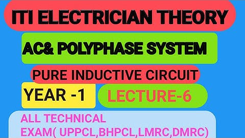#PURE INDUCTIVE CIRCUIT#AC&POLYPHASE SYSTEM#LECTURE-6#YEAR-1#TRADE-ELECTRICIAN#BY SUDARSHAN SIR