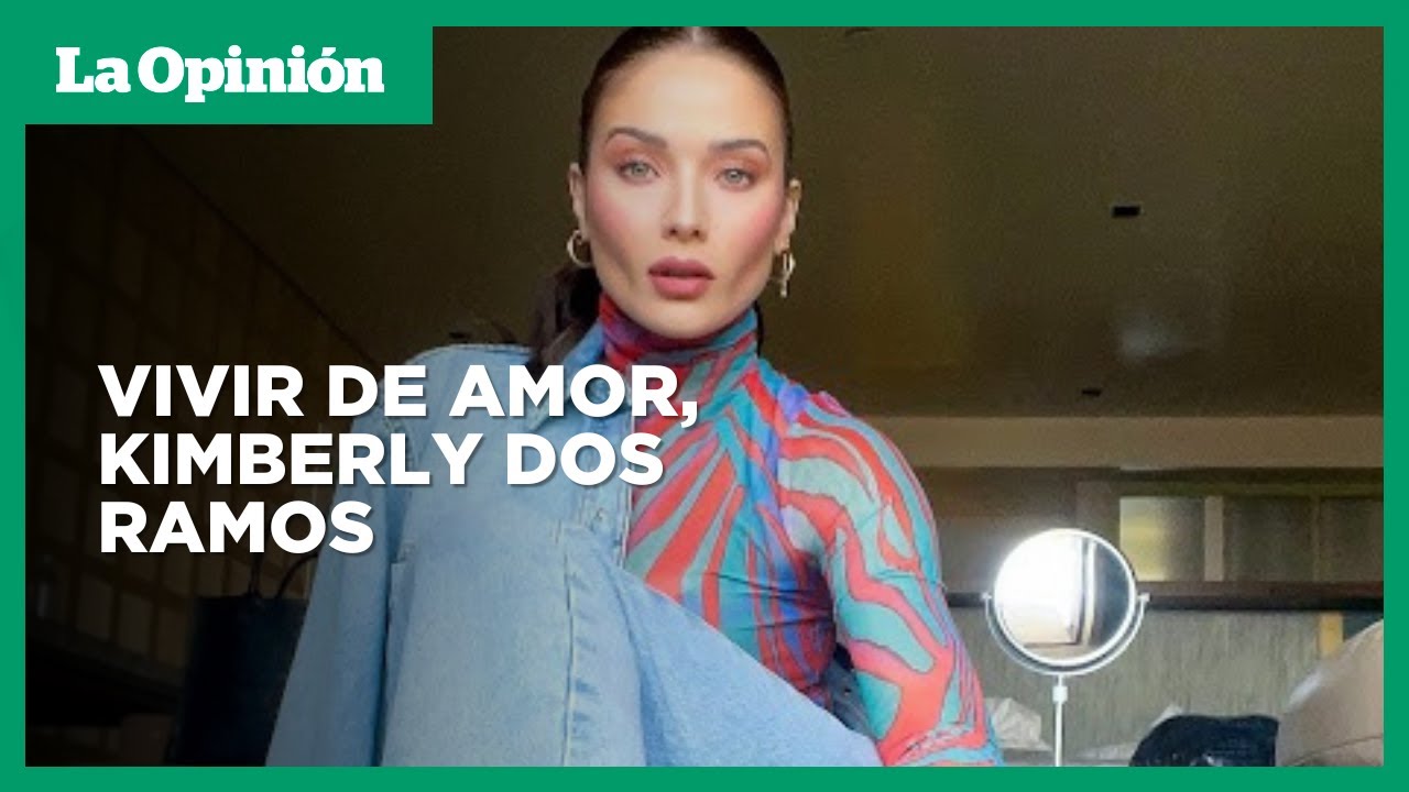 Kimberly Dos Ramos nos habla de "Vivir de Amor" su nueva novela con ...