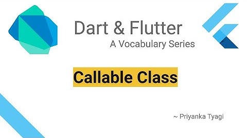 Dart Callable Class
