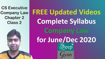 CS Executive Company Law - Chapter 2 - Class 2 June 2020/Dec 2020. See description for free Notes