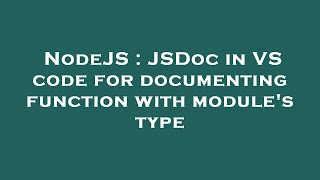 NodeJS : JSDoc in VS code for documenting function with module's type