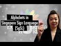 Singapore sign language sgsl 101 alphabets in singapore sign language sgsl