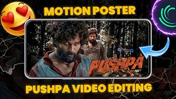 Pushpa Movie 3D Motion Poster Video Editing In Alight Motion | 3D Camera Video Editing Alight Motion