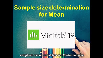 Sample Size Determination for Mean(Minitab 19 and Manual calculation)