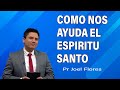 Cómo nos ayuda el Espíritu Santo | Pr Joel Flores | sermones adventistas