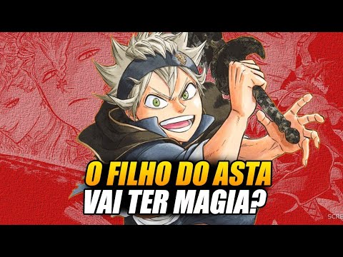 Black Clover: Will Asta's Child Have Magic or Anti-Magic? Theory