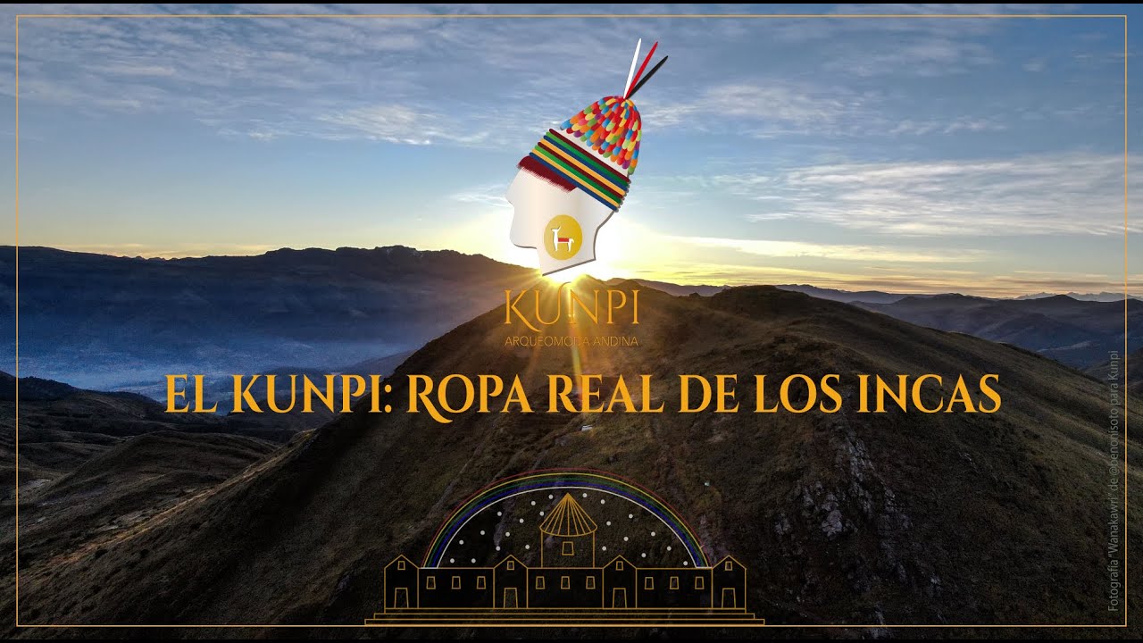 Qompi Inca El Kunpi: La ropa real de los Incas - YouTube