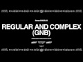 Regular and Complex (GNB) (Prod. Erick Arc Elliott) | BetterOffDEAD