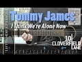 Tommy James &amp; the Shondells (10 Cloverfield Lane) - I Think We&#39;re Alone Now guitar lesson