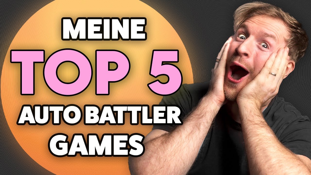 Meine Top 5 Auto Battler
