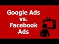 What is the Difference between Google Ads vs. Facebook Ads? Which is Better?