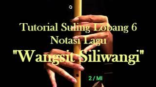 'WANGSIT SILIWANGI' -  Lirik.& Notasi Suling Lobang 6