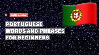 Portuguese words and phrases for absolute beginners. Learn Portuguese language with music.