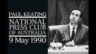 Paul Keating - National Press Club (9 May 1990) [Audio]