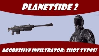 Planetside 2: Aggressive Infiltration Guide - Shot Types!