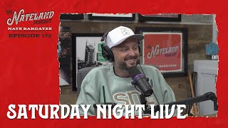 Nateland | Ep #172 - Saturday Night Live