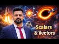 Scalars | Vectors | Vector addition | Class 9 | Federal Board | NBF | Hammad Zafar
