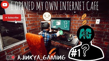 I OPENED MY OWN INTERNET CAFE | #1