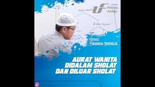 Aurat Wanita Didalam Dan Diluar Sholat - Ustadz Firanda Andirja