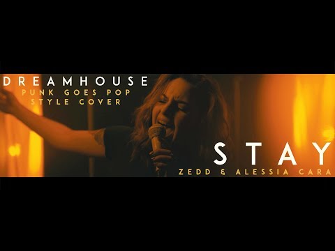 Zedd Alessia Cara Stay Cover By Dreamhouse 