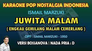 Miniatura de "Juwita Malam (Engkau gemilang malam cemerlang) Ismail Marzuki Karaoke versi Bossanova nada pria D"