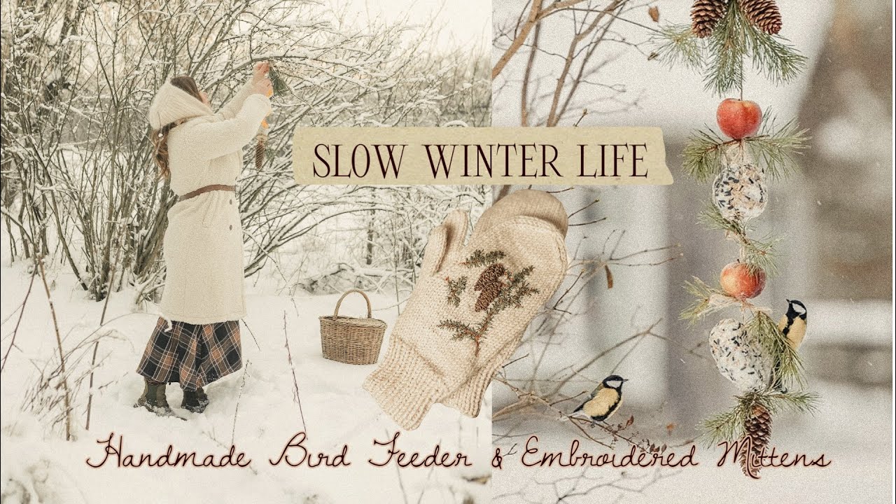 −15°C Медленная деревенская жизнь зимой 🧺 | Кормушка для птиц ручной работы и вышитые варежки