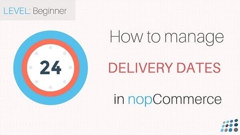 Managing delivery dates and ranges in nopCommerce