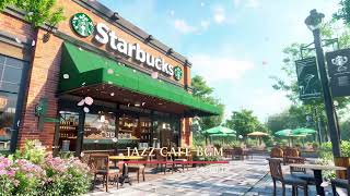 Weekend Starbucks Music Heals The Mood ✨ Positive Bossa Nova Jazz for Study & Work Effectively