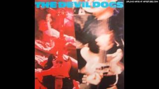 The Devil Dogs - They're not around