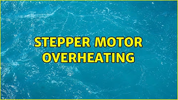 stepper motor overheating (2 Solutions!!)