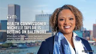 1053 - Health Commissioner Michelle Taylor is Betting on Baltimore
