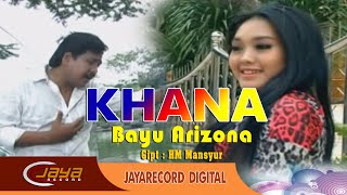 Bayu Arizona - Khana | Dangdut (Official Music Video)