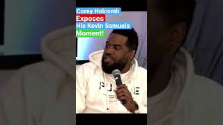 Corey Holcomb Exposes His Kevin Samuels Moment! #coreyholcomb #kevinsamuels
