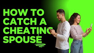 How to Catch a Cheating Spouse: 8 Best Spy Apps Reviewed || #spyapps #phonetracker #trackerapps