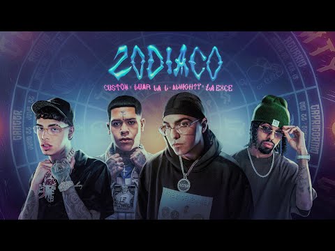 Zodiaco - Custom x Luar La L x Almighty x La Exce (Video Oficial)