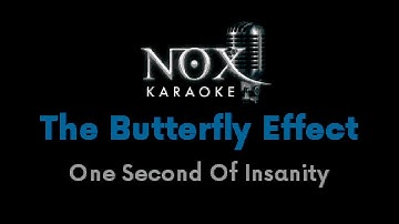 The Butterfly Effect - One Second Of Insanity - NOX Karaoke