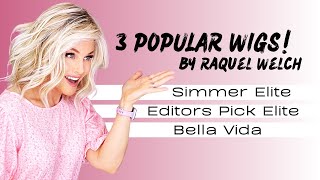 3 POPULAR RAQUEL WELCH WAVY WIGS! Bella Vida | Simmer Elite | Editors Pick Elite