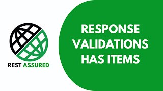 Rest assured basics to Framework -Validations HasItems  -Part 8|JS Testing Academy
