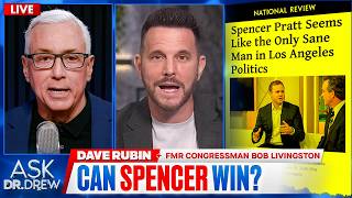 Dave Rubin: Can Spencer Pratt Save California From Newsom's 2028 Shadow Campaign — Ask Dr. Drew