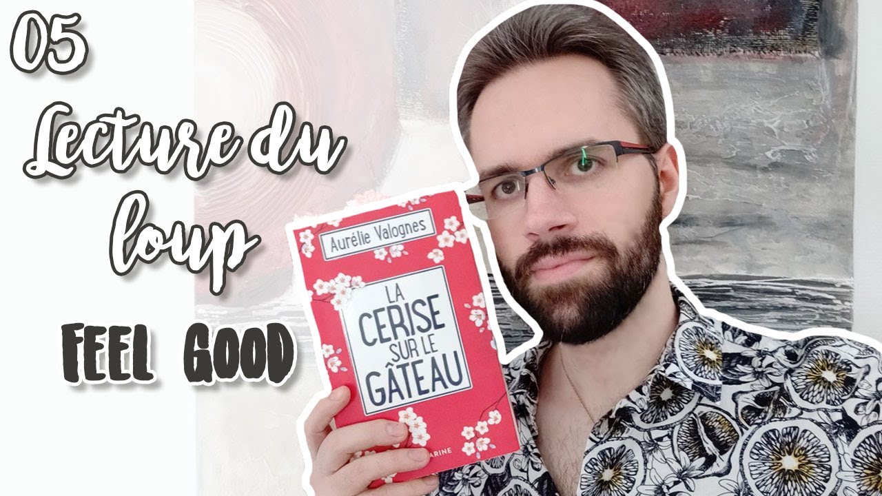 La Cerise Sur Le Gateau Aurelie Valognes 19 Lecture Du Loup 05 Youtube