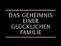 Das Geheimnis einer glücklichen Familie - Ein Dokumentarfilm von Michael Waletzko & Michael Rittner.
