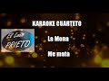 (KARAOKE) La Mona - Me mata