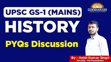 UPSC GS-I (mains) History PYQs Discussion By Anish kumar singh